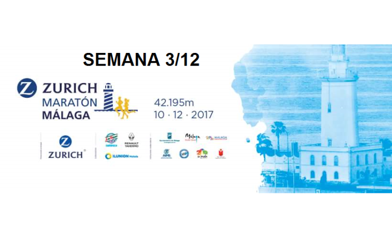 Semana 3 de 12 – Zurich Maratón de Málaga 2017